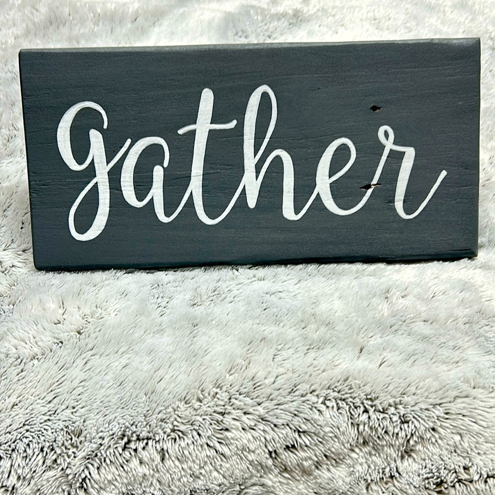 Hand painted “Gather” wooden wall sign.
